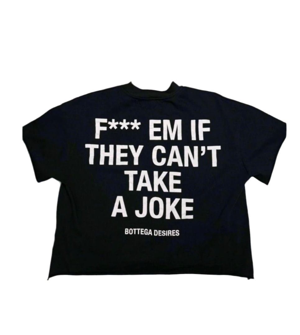 BOTTEGA DESIRES F*** EM T-SHIRT
BLACK