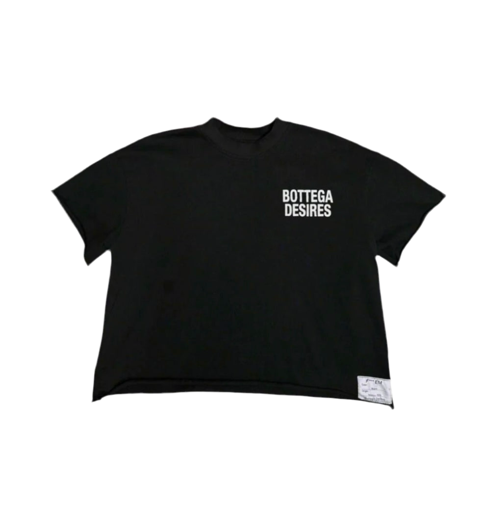 BOTTEGA DESIRES F*** EM T-SHIRT
BLACK