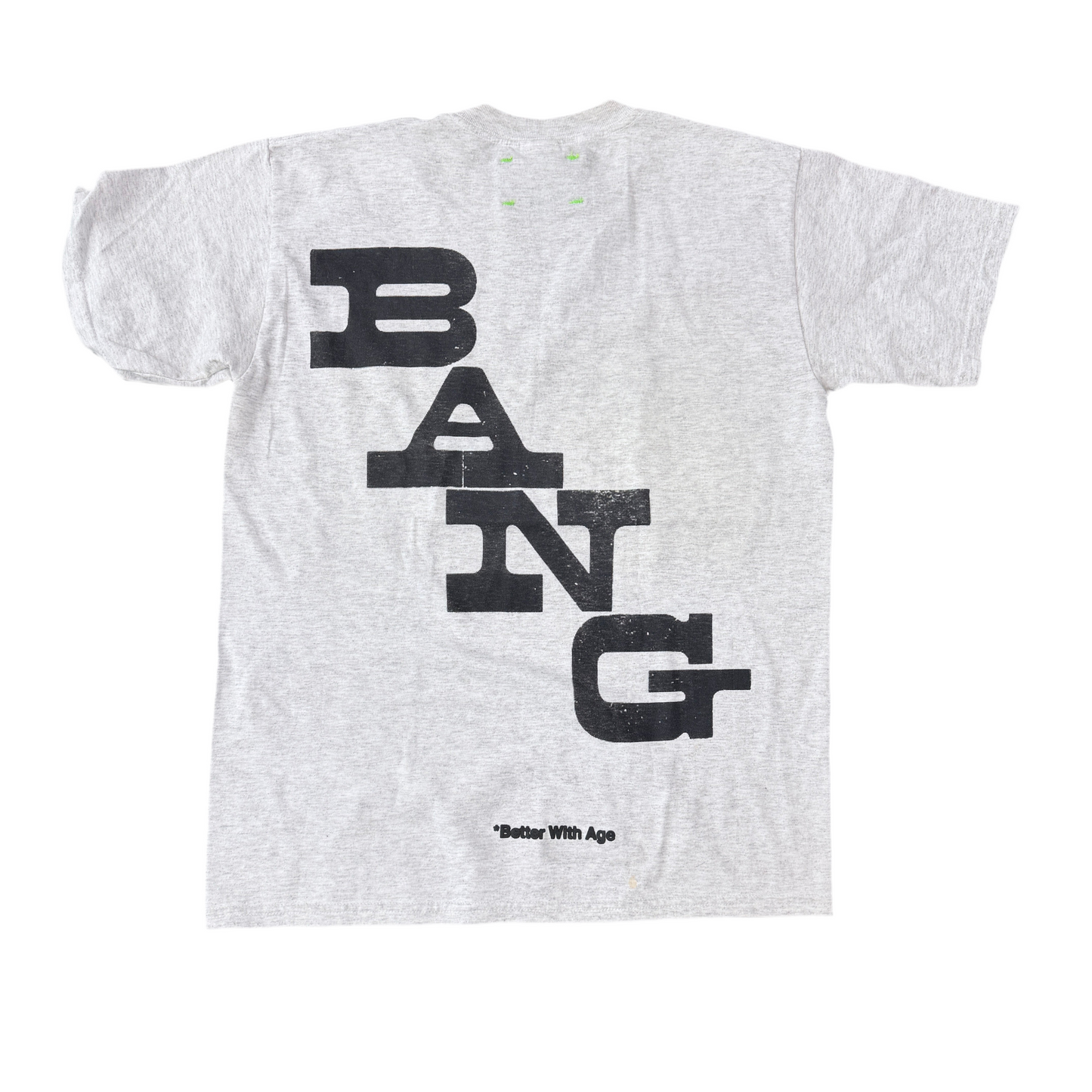 Better with age Bang Tee