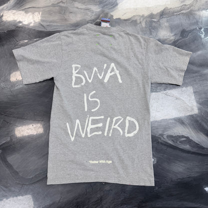 Better with age is weird grey tee
