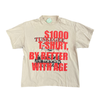 Better With Age $1,000 Tee Shirt