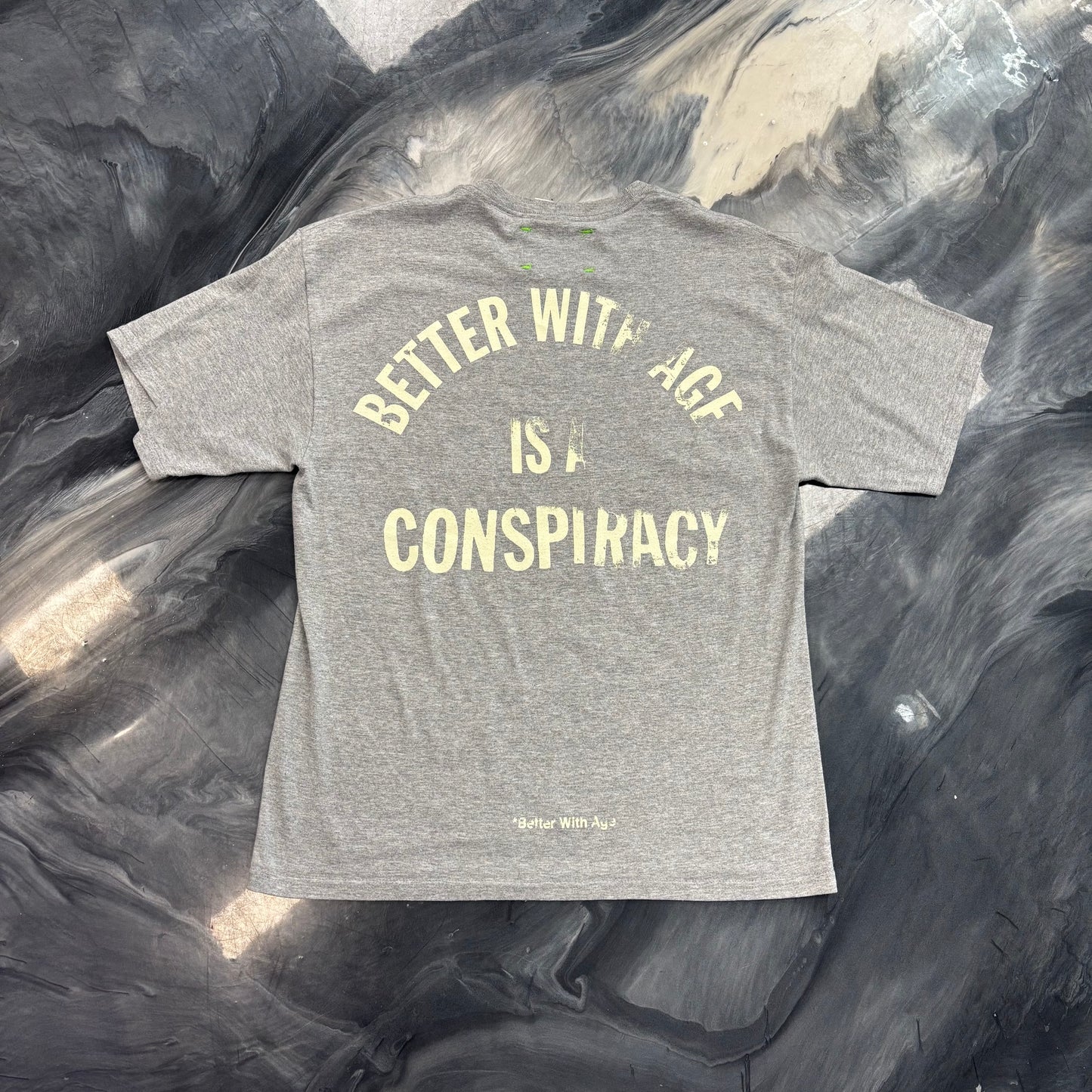 Better With Age Conspiracy Tee