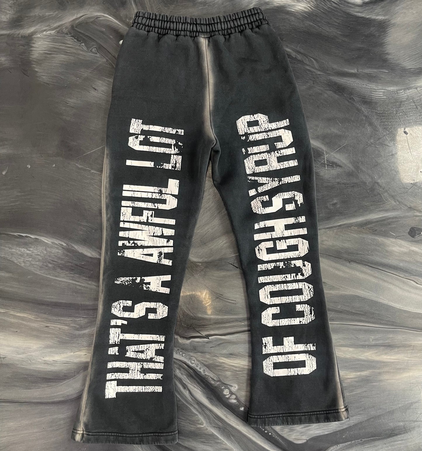 Awful lotta cough syrup sweatpants